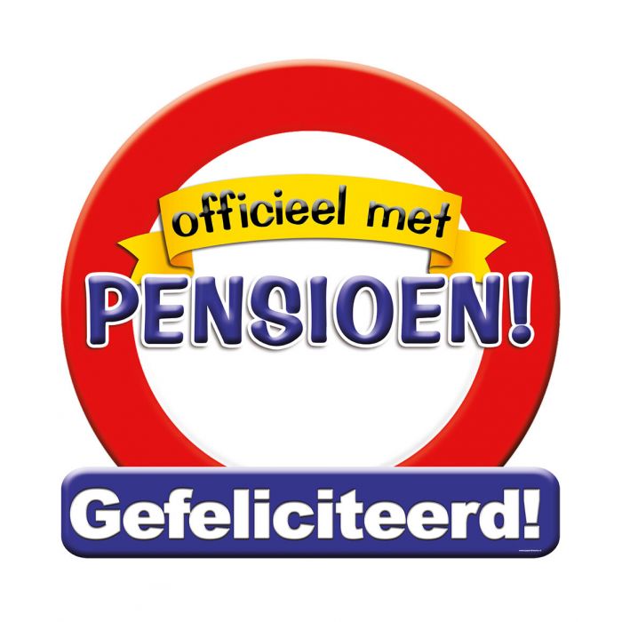 Huldeschild Verkeersbord - Officieel met Pensioen